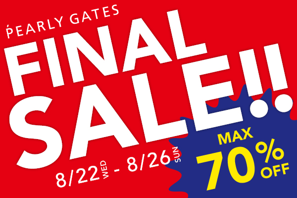 【オンライン限定】PEARLY GATES FINAL SALE開催!! MAX70%OFF