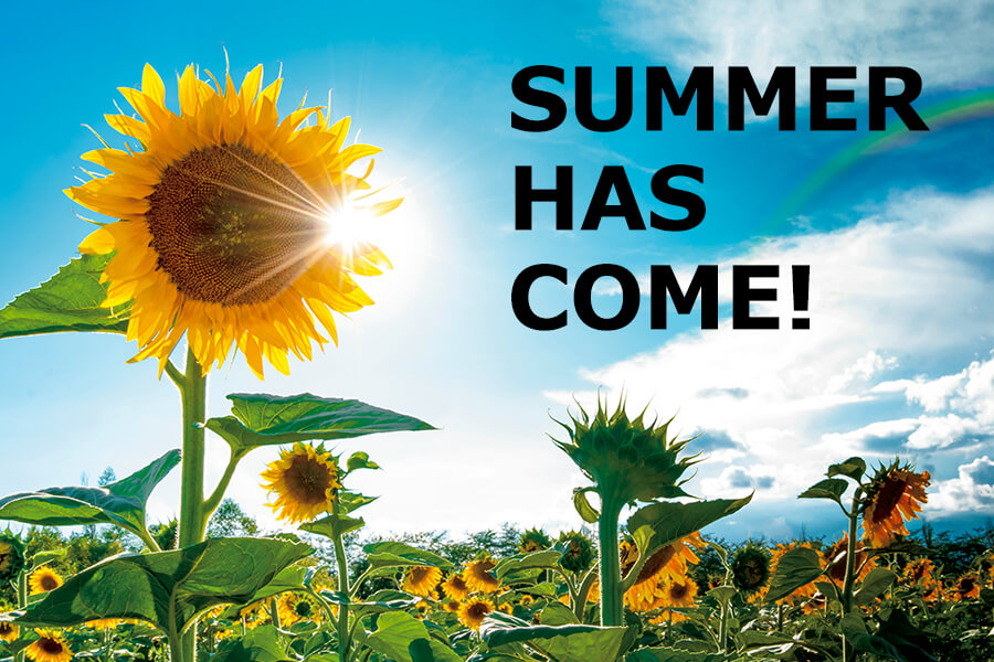 SUMMER HAS COME!!