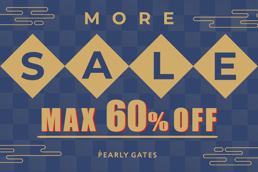 PEARLY GATES MORE SALE START!!