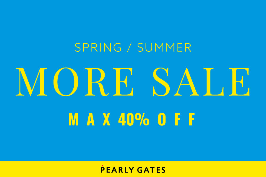 PEARLY GATES MORE SALE START!!