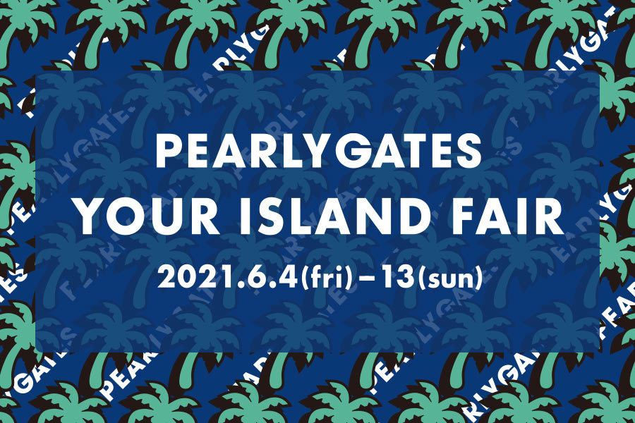 PEARLY GATES YOUR ISLAND FAIR