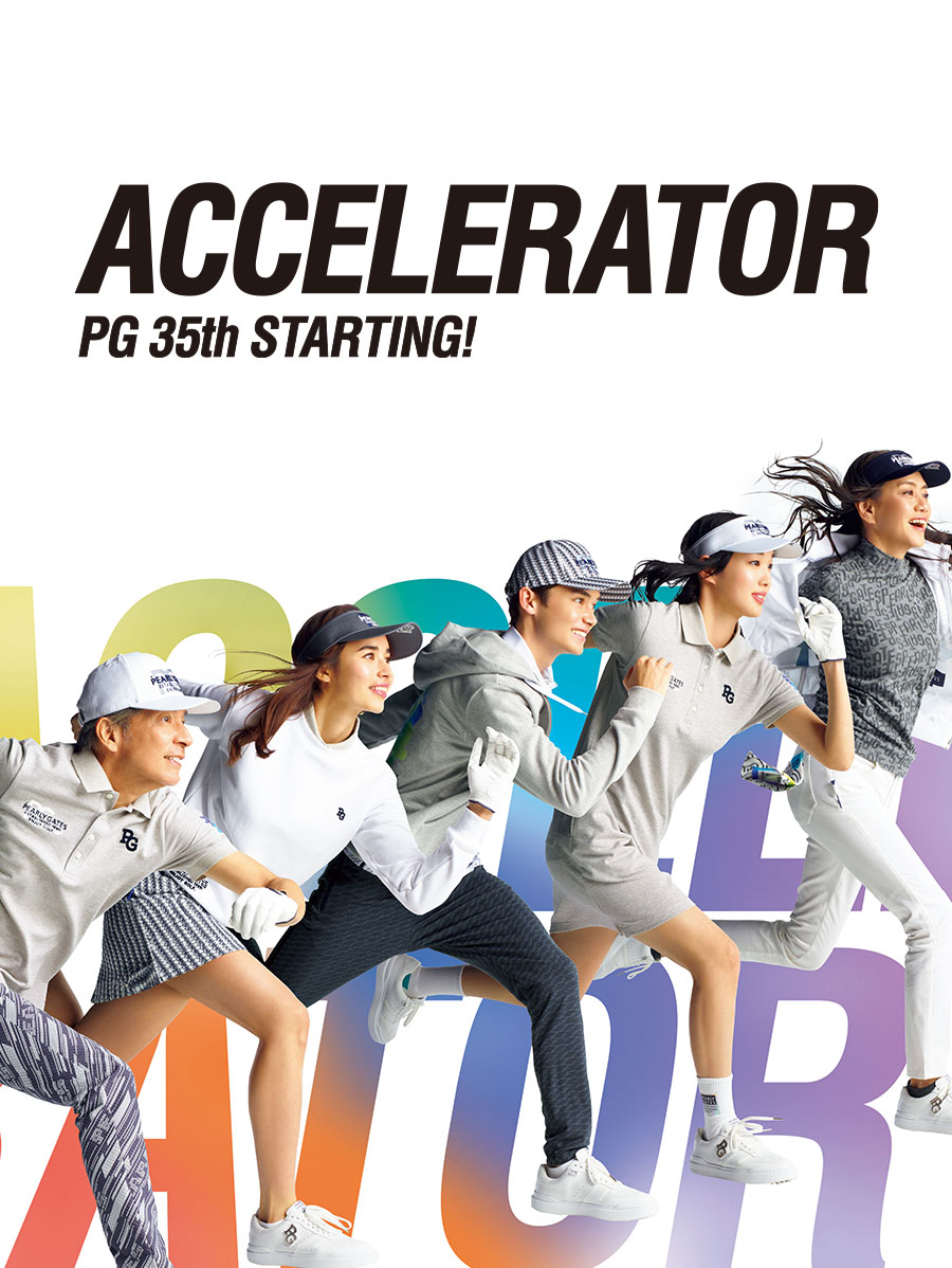 PEARLY GATES 2024 SPRING COLLECTION「ACCELERATOR」						